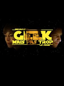 poster de la série Geek Mais Pas Trop Saison 1