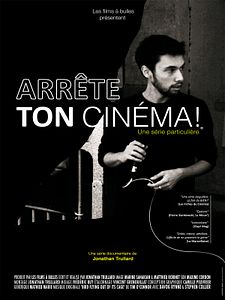 poster de la série Arrête ton cinéma ! Saison 1