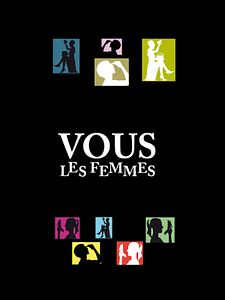 poster de la série Vous les femmes Saison 1