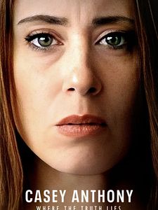 poster de la série Casey Anthony: Where The Truth Lies Saison 1