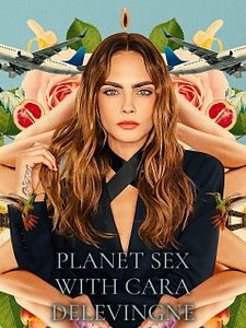 poster de la série Planet Sex with Cara Delevingne Saison 1