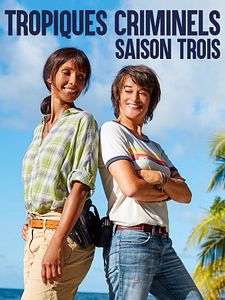 poster de la série Tropiques Criminels Saison 3