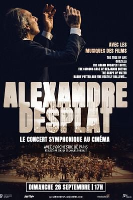 Alexandre Desplat - Le Concert symphonique au cinéma