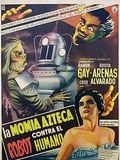 poster de La Momie aztèque contre le robot