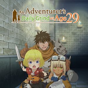 Photo An Adventurer's Daily Grind at Age 29