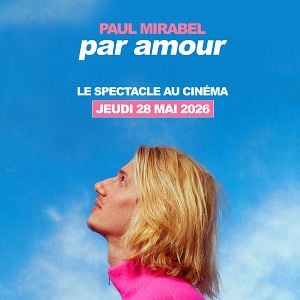 Photo Paul Mirabel - Par Amour : Le Spectacle Au Cinéma