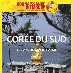 Photo Connaissance du monde : Corée du Sud, le pays du matin calme