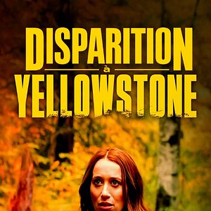 Photo La disparue de Yellowstone