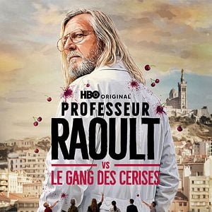 Photo Professeur Raoult vs le gang des Cerises
