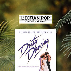 Photo Cinéma Karaoké : Dirty Dancing