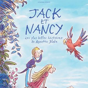 Photo Jack et Nancy - les plus belles histoires de Quentin Blake