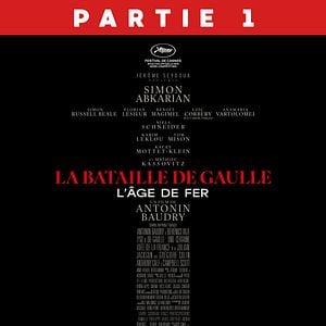 Photo La Bataille de Gaulle - Partie 1 : L’âge de fer