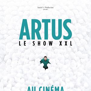 Photo Artus - Le Show XXL au cinéma