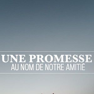 Photo Une promesse au nom de notre amitié