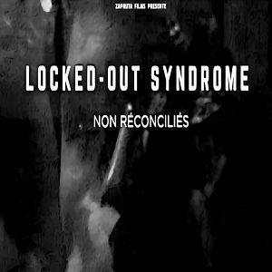 Photo LOCKED OUT SYNDROME (non réconciliés)