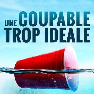 Photo Une coupable trop idéale