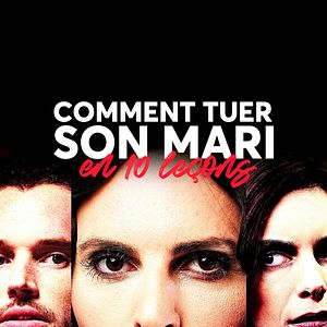 Photo Comment tuer son mari en 10 leçons