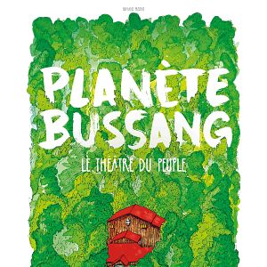 Photo Planète Bussang, le Théâtre du Peuple