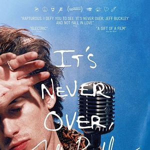 It’s Never Over, Jeff Buckley - Film documentaire 2025 - AlloCiné