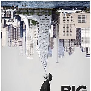 Photo Big Time - Dans la tête de Bjarke Ingels