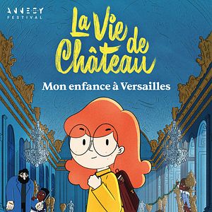 Photo La Vie de château, mon enfance à Versailles