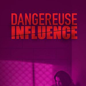 Photo Dangereuse influence
