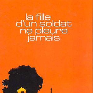 Photo La Fille d'un soldat ne pleure jamais