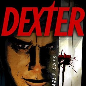 Photo Dexter: Early Cuts