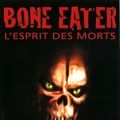 Photo Bone Eater - L'Esprit des morts