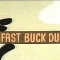 Photo Fast Buck Duck
