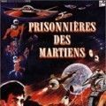 Photo Prisonnières des Martiens
