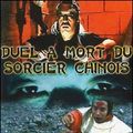 Photo Duel à mort du sorcier chinois