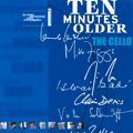 Photo Ten minutes older - The Cello