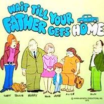 Photo Wait Till Your Father Gets Home