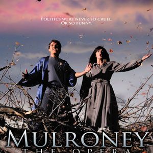 Photo Mulroney: The Opera