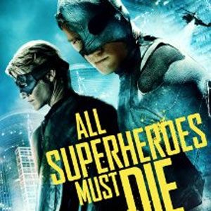 Photo All Superheroes Must Die
