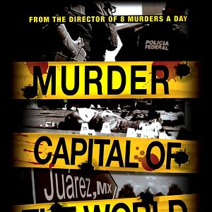 Photo Murder Capital of the World