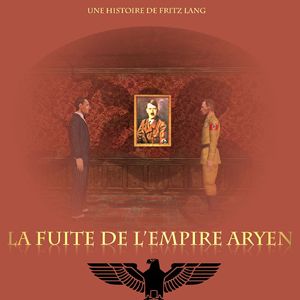 Photo La Fuite de l'empire Aryen