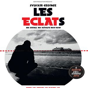 Photo Les Eclats (Ma gueule, ma révolte, mon nom)