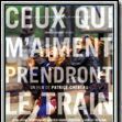 Photo Ceux qui m'aiment prendront le train