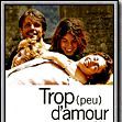 Photo Trop (peu) d'amour