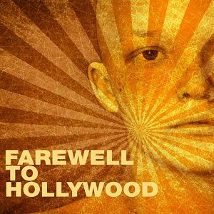 Photo Farewell to Hollywood
