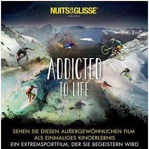 Photo Nuit de la Glisse: Addicted to Life