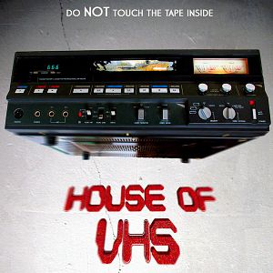 Photo House of VHS