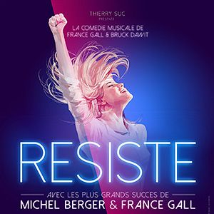 Photo Résiste, la comédie musicale