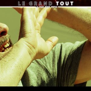 Photo Le Grand Tout