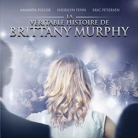 Photo La Véritable histoire de Brittany Murphy