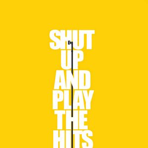 Photo Shut Up And Play The Hits