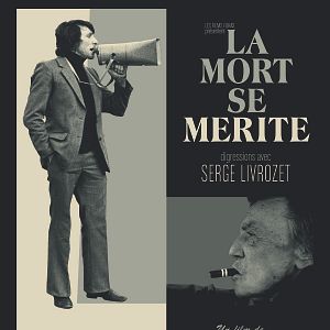 Photo La Mort se mérite, digressions avec Serge Livrozet