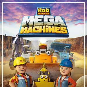 Photo Bob Le bricoleur : Megamachines - Le film